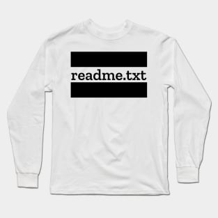 readme.txt in between the lines Long Sleeve T-Shirt